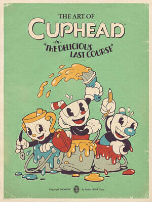 The Art of Cuphead: The Delicious Last Course