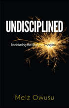 Undisciplined: Reclaiming the Right to Imagine