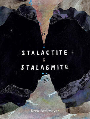 Stalactite & Stalagmite: A Big Tale from a Little Cave : 2026 칼데콧 아너