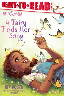 A Fairy Finds Her Song: Ready-To-Read Level 1