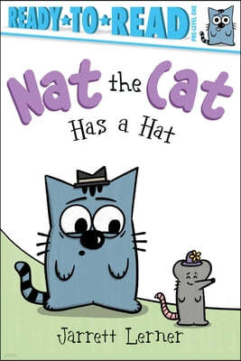 Nat the Cat Has a Hat: Ready-To-Read Pre-Level 1