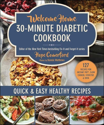 Welcome Home 30-Minute Diabetic Cookbook: Quick & Easy Healthy Recipes