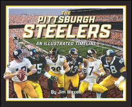 Pittsburgh Steelers: An Illustrated Timeline