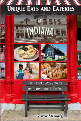 Unique Eats and Eateries of Indiana