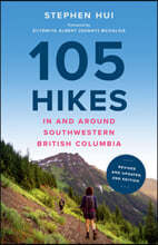 105 Hikes in and Around Southwestern British Columbia, 2nd Edition