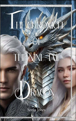 Lulu.com Chronicle of the Nine-Tail Dragon: Mythralis Series Book 1