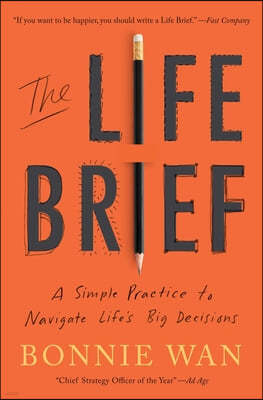 The Life Brief: A Simple Practice to Navigate Life's Big Decisions