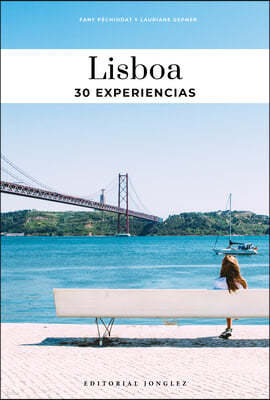 Lisboa: Guía de Las 30 Mejores Experiencias