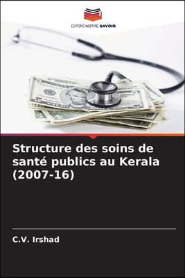 Structure des soins de santé publics au Kerala (2007-16)