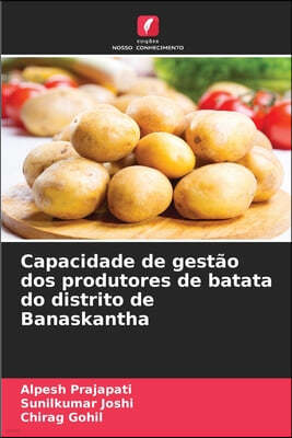 Capacidade de gestão dos produtores de batata do distrito de Banaskantha