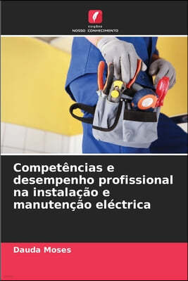 Competências e desempenho profissional na instalação e manutenção eléctrica