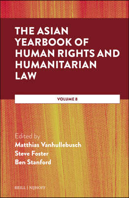 The Asian Yearbook of Human Rights and Humanitarian Law: Volume 8