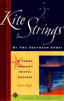 Kite Strings of the Southern Cross: A Woman's Travel Odyssey