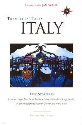 Travelers' Tales Italy: True Stories