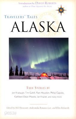 Travelers' Tales Alaska: True Stories