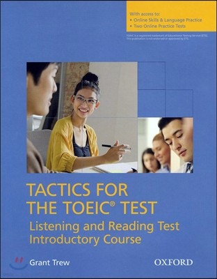 Tactics for the TOEIC® Test, Reading and Listening Test, Introductory Course: Student's Book