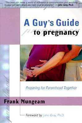 A Guy's Guide to Pregnancy: Preparing for Parenthood Together