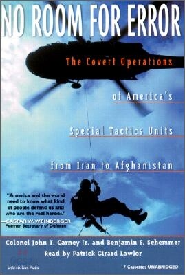No Room for Error: The Covert Operations of America's Special Tactics Units from Iran to Afghanistan