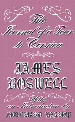 The Journal of a Tour to Corsica and Memoirs of Pascal Paoli