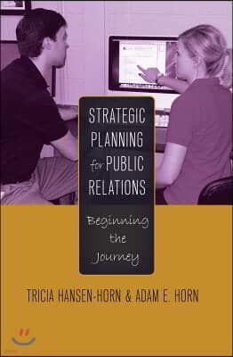 Strategic Planning for Public Relations: Beginning the Journey