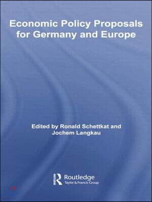 Economic Policy Proposals for Germany and Europe