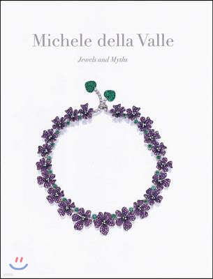 Michele Della Valle: Jewels and Myths