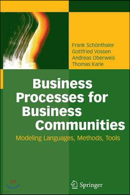 Business Processes for Business Communities: Modeling Languages, Methods, Tools