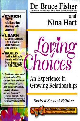 Loving Choices: A Experience in Growing Relationships