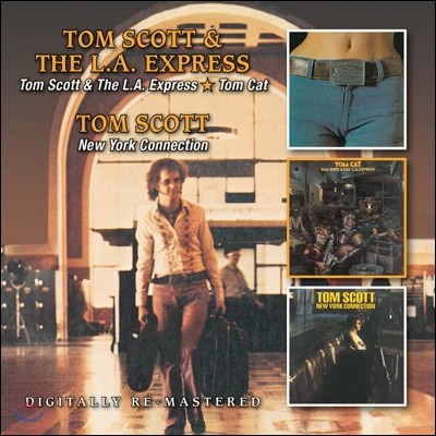 Tom Scott & The LA Express - Tom Scott & The LA Express / Tom Cat / New York Connection