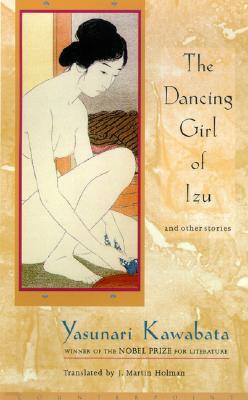 The Dancing Girl of Izu: And Other Stories