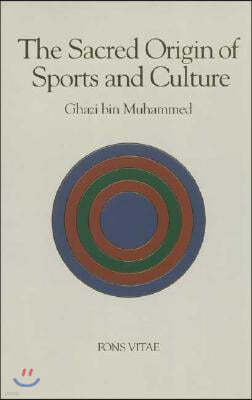 The Sacred Origin and Nature of Sports and Culture