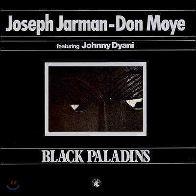 Joseph Jarman & Don Moye — Black Paladins (Deluxe Edition) 앨범 커버