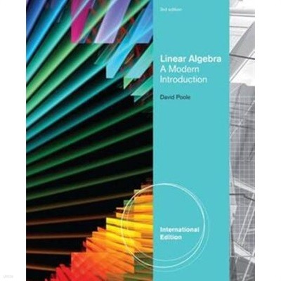 Linear Algebra: A Modern Introduction. David Poole (Paperback) (Paperback, 3rd International Edition) 