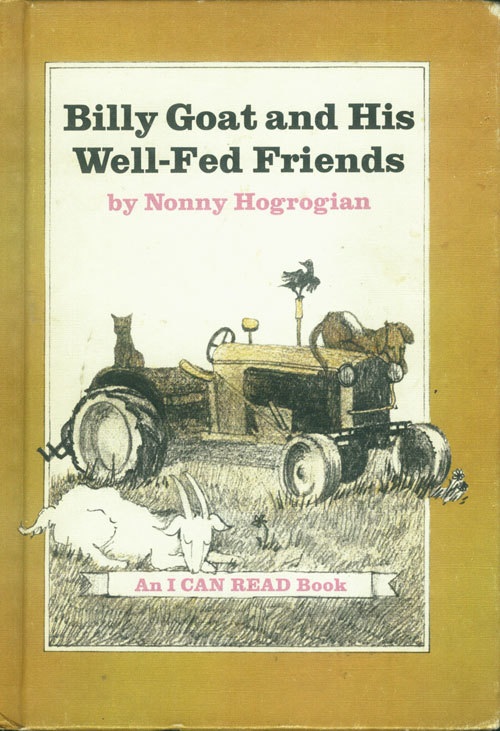 Billy Goat & His Well Fed Friends [An I Can Read Hardcover]