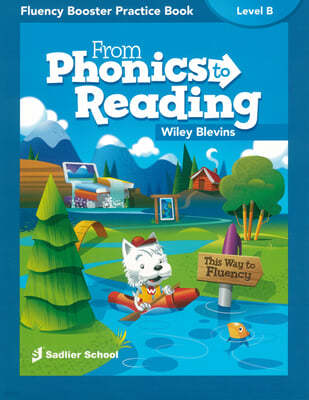 From Phonics to Reading Fluency Booster Practice Book Grade B