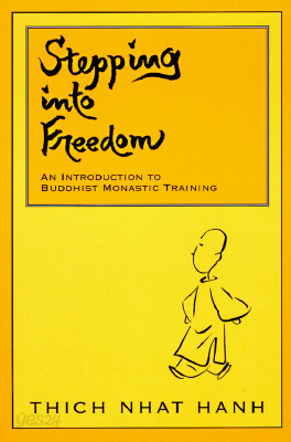 Stepping Into Freedom: An Introduction to Buddhist Monastic Training
