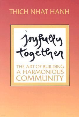 Joyfully Together: The Art of Building a Harmonious Community