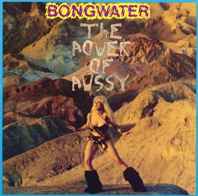 봉워터 - Bongwater - The Power Of Pussy [U.S발매]