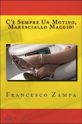 C'E' Sempre Un Motivo, Maresciallo Maggio!