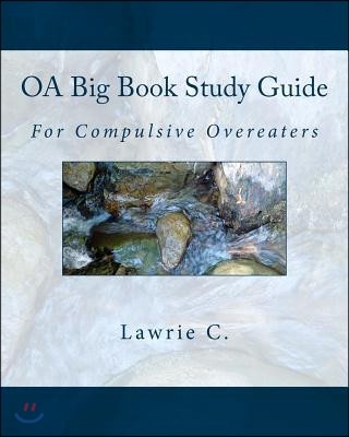OA Big Book Study Guide: For Compulsive Overeaters