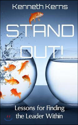 Stand Out!: Lessons for Finding the Leader Within