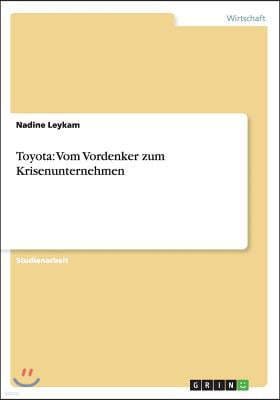 Toyota: Vom Vordenker zum Krisenunternehmen