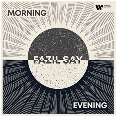 ǾƳ ǰ - ħ  (Fazil Say - Morning and Evening) (2CD) - Fazil Say