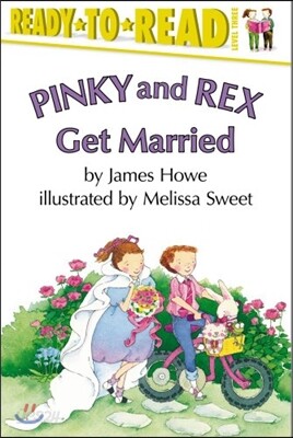 Pinky and Rex Get Married: Ready-To-Read Level 3