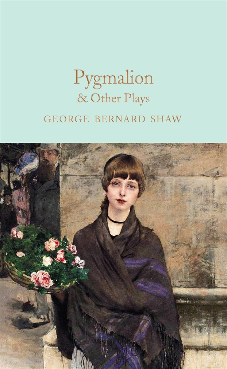 Pygmalion &amp; Other Plays