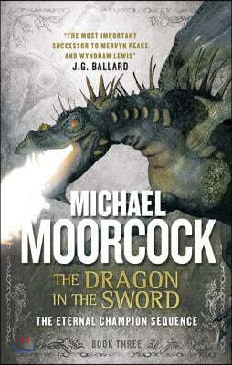 The Dragon in the Sword: An Eternal Champion Novel