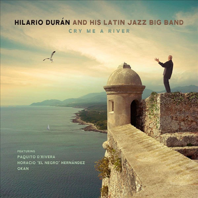 Hilario Duran & His Latin Jazz Big Band - Cry Me A River (CD)