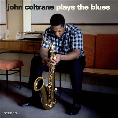 John Coltrane — Plays The Blues (Bonus Tracks) 앨범 커버
