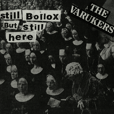 Varukers — Still Bollox But Still Here 앨범 커버