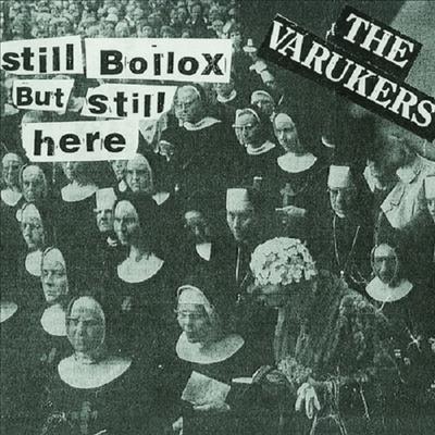 Varukers — Still Bollox But Still Here 앨범 커버